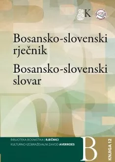 Bosansko-slovenksi rječnik / Bosansko-slovenski slovar