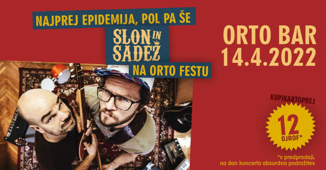 Orto Fest 2022 - Slon in Sadež (SI)