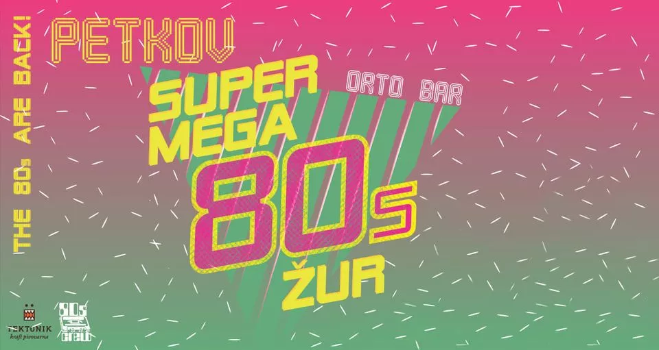 Petkov Supermega 80s Žur
